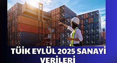 TÜİK Eylül 2025 Sanayi Verileri