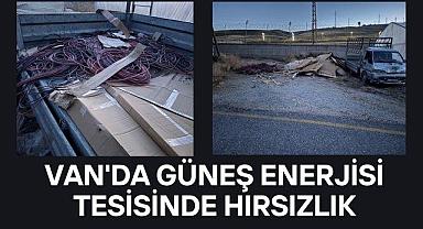 Van’da Güneş Enerjisi Tesisinde hırsızlık