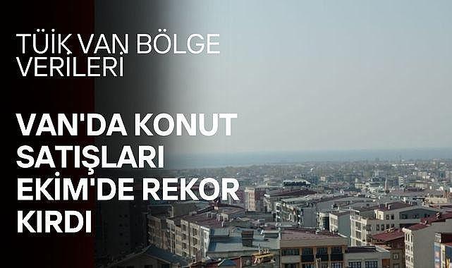 Van’da konut satışları Ekim’de rekor kırdı