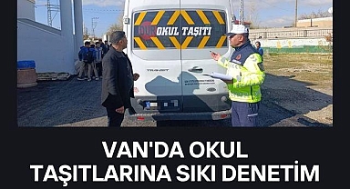 Van'da okul servislerine sıkı denetim
