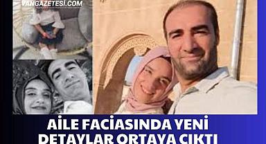 Vanlı aile faciası soruşturmasında yeni gelişme
