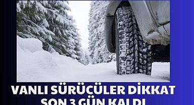 Vanlı Sürücülere Çağrı: Son 3 Gün