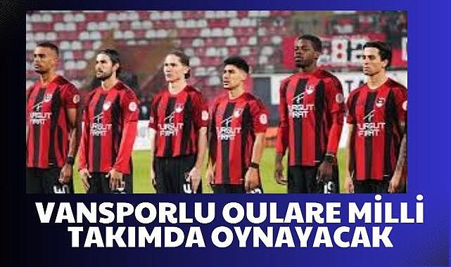 Vansporlu Oularé Milli Takımda