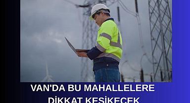 VEDAŞ Bu Mahalleleri Uyardı
