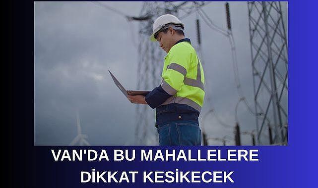 VEDAŞ Bu Mahalleleri Uyardı