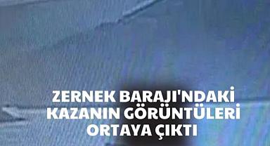 Zernek Barajı'ndaki kazanın Kamerası Görüntüleri 
