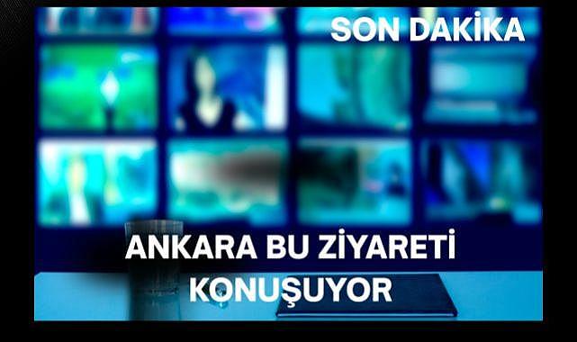 Ankara Bu Ziyareti Konuşuyor