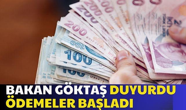 Bakan Göktaş Duyurdu 11 Bin 702 TL Ödemeler Başladı!