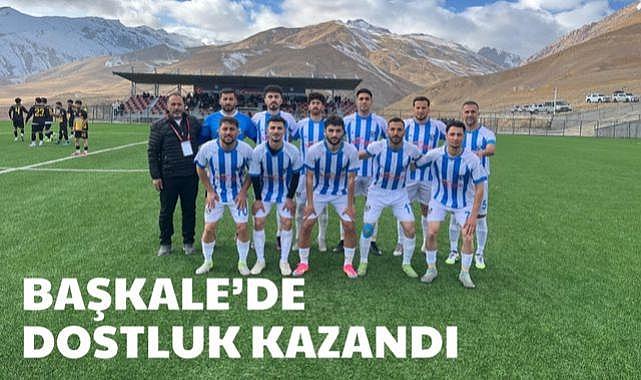 Başkale'de Dostluk Kazandı