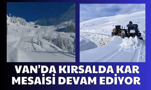 Van’da 13 Yol Açıldı 15'i İçin Çalışmalar Sürüyor