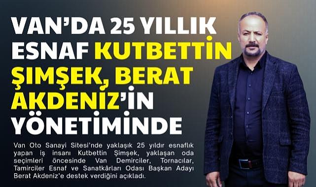 Van'da 25 yıllık esnaf Kutbettin Şimşek, Berat Akdeniz'in Yönetiminde
