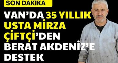 Van'da 35 yıllık usta Mirza Çiftçi'den Berat Akdeniz'e Destek