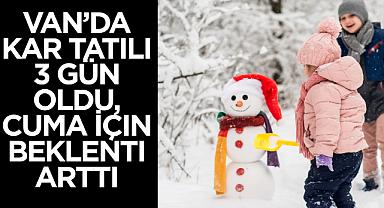 Van’da Kar Tatili 3 Gün Oldu, Cuma İçin Beklenti Arttı