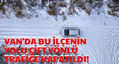 Van'ın Bu İlçesine Ulaşım Kesildi