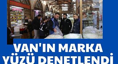 Van’ın Marka Yüzü Denetlendi