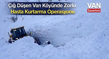 Çığ Düşen Mahallede Zorlu Hasta Kurtarma Operasyonu