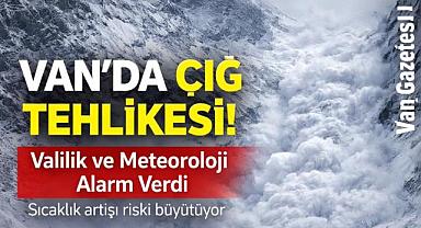 Valilik ve Meteoroloji’den Peş Peşe Uyarılar