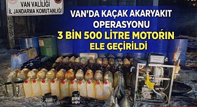 Van'da 3 Bin 500 Litre Motorin Ele Geçirildi