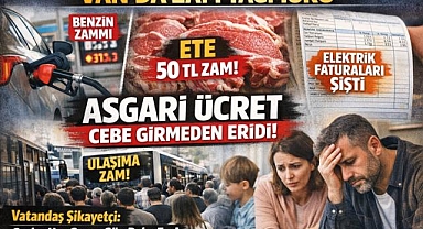 Van'da Hayat Pahalılaştı: Et, Ulaşım, Elektrik Peş Peşe Zamlandı