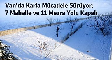 Van’da Karla Mücadele Çalışmaları Aralıksız Devam Ediyor