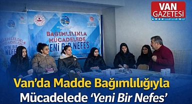 Van'da Madde Bağımlılığıyla Mücadeleye Güçlü Destek