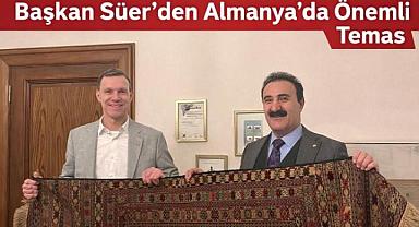 Başkan Süer’den Almanya’da Önemli Temas