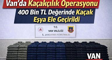 Van'da 400 Bin TL değerinde kaçak eşya ele geçirildi 