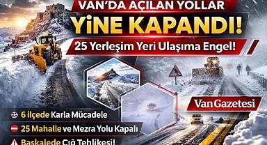 Van'da açılan yollar yine kapandı 