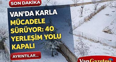 Van'da kapalı yol sayısı 40' ulaştı 