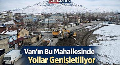 Van'da Yol Genişletme Çalışmaları 