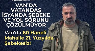 Van’da 60 Haneli Mahalle 21. Yüzyılda Şebekesiz!