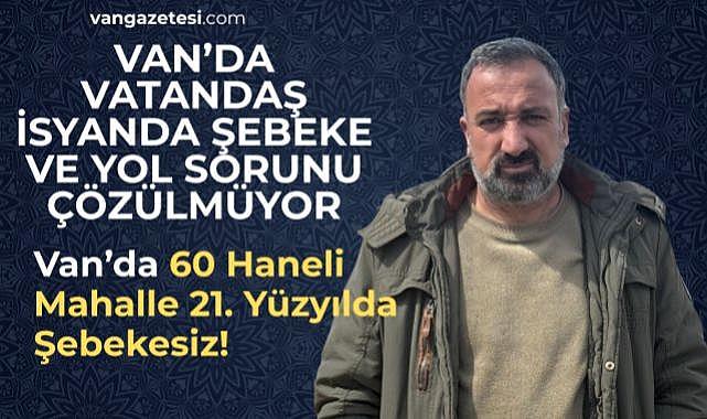 Van’da 60 Haneli Mahalle 21. Yüzyılda Şebekesiz!