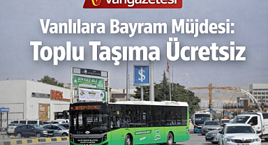 Van'da Bayramda bu otobüsler ücretsiz olacak