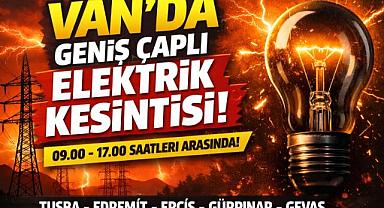 Van'da Hangi İlçelerde Elektrik Olmayacak?