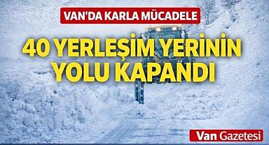 Van'da kapalı yollarda çalışma devam ediyor 