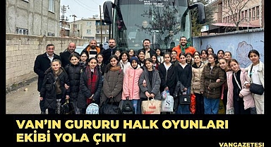 Van'da Halk Oyunları Ekibi Bölge Finalleri İçin Yola Çıktı