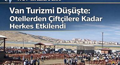 Van'da Turizm Durgunluğu Ekonomiyi Vurdu