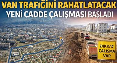 Van Trafiğini Rahatlatacak Yeni Cadde Çalışması Başladı 