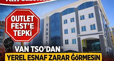 Van TSO’dan Outlet Fest’e Tepki