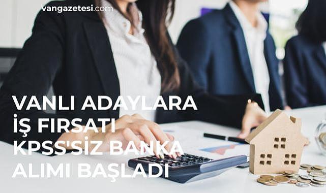 Vanlı Adaylara Fırsat: KPSS’siz İş Fırsatı