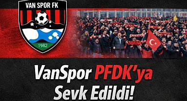 VanSpor PFDK’ya Sevk Edildi