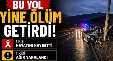 Bu yol yine ölüm getirdi