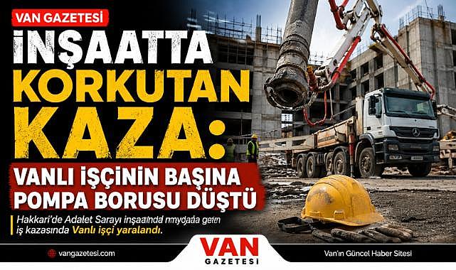 Hakkari'de İş Kazası: Vanlı İşçi Yaralandı