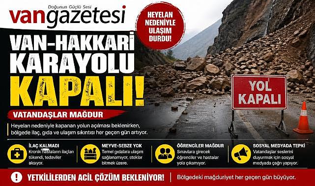 HAKKARİ KARAYOLU KAPALI MAĞDURİYET ARTIYOR