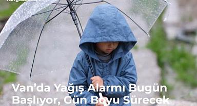 Van’a Yağış Var Bugün Başlıyor, Gün Boyu Sürecek