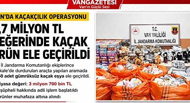 Van'da 3.7 Milyon TL Değerinde Kaçak Ürün