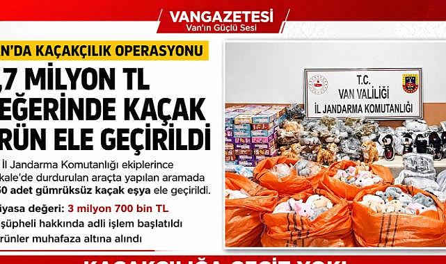 Van'da 3.7 Milyon TL Değerinde Kaçak Ürün