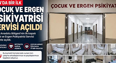 Van'da Bir İlk: Çocuk ve Ergen Psikiyatrisi Servisi Hizmete Açıldı