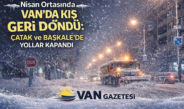 Van'da Nisan Ortasında Van’da Kış Geri Döndü