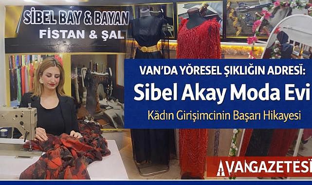 Van'da Sibel Akay'dan Kültüre Sahip Çıkan Moda Evi